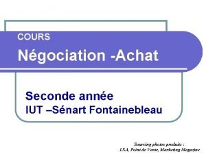 COURS Ngociation Achat Seconde anne IUT Snart Fontainebleau