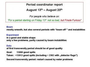 Period coordinator report August 13 th August 20