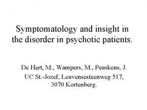 Symptomatology and insight in the disorder in psychotic