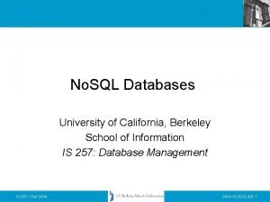 No SQL Databases University of California Berkeley School