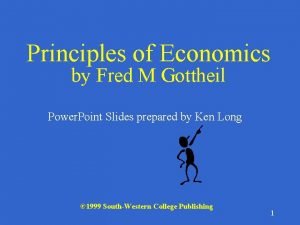 Principles of Economics by Fred M Gottheil Power
