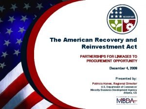 The American Recovery and Reinvestment Act PARTNERSHIPS FOR