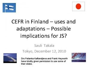 CEFR in Finland uses and adaptations Possible implications