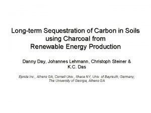 Longterm Sequestration of Carbon in Soils using Charcoal