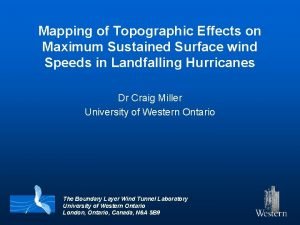 Mapping of Topographic Effects on Maximum Sustained Surface