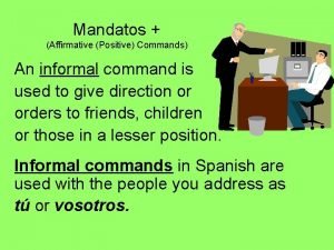 Affirmative commands