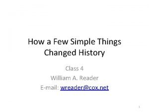 How a Few Simple Things Changed History Class