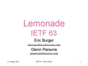 Lemonade IETF 63 Eric Burger eburgerbrooktrout com Glenn