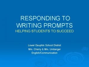 RESPONDING TO WRITING PROMPTS HELPING STUDENTS TO SUCCEED