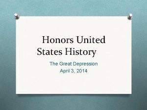 Honors United States History The Great Depression April