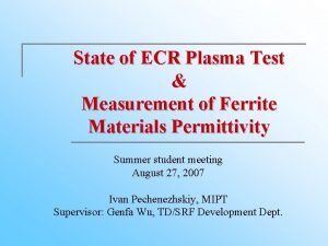 State of ECR Plasma Test Measurement of Ferrite