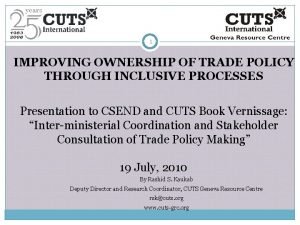 1 IMPROVING OWNERSHIP OF TRADE POLICY THROUGH INCLUSIVE