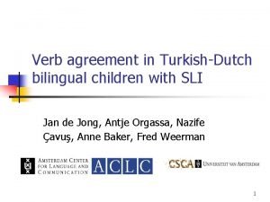 Verb agreement in TurkishDutch bilingual children with SLI
