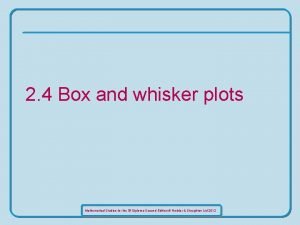 2 4 Box and whisker plots Mathematical Studies