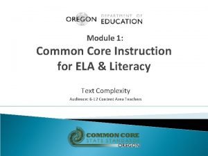 Module 1 Common Core Instruction for ELA Literacy