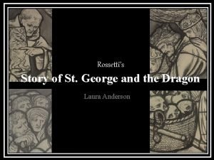 Rossettis Story of St George and the Dragon