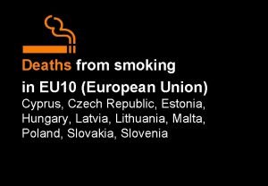Deaths from smoking in EU 10 European Union