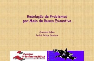 Resoluo de Problemas por Meio de Busca Exaustiva