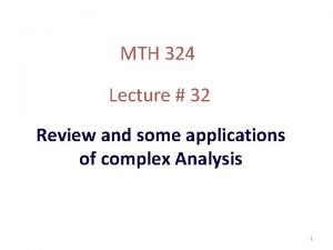 MTH 324 Lecture 32 Review and some applications