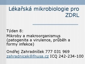 Lkask mikrobiologie pro ZDRL Tden 8 Mikroby a