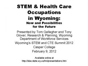 STEM Health Care Occupations in Wyoming Now and