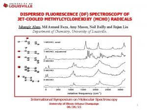 DISPERSED FLUORESCENCE DF SPECTROSCOPY OF JETCOOLED METHYLCYCLOHEXOXY MCHO