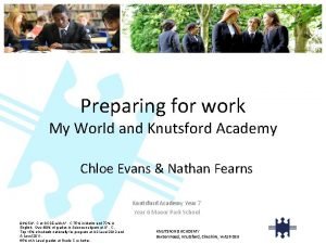 Preparing for work My World and Knutsford Academy