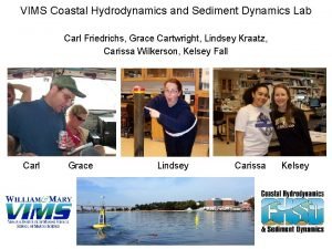 VIMS Coastal Hydrodynamics and Sediment Dynamics Lab Carl