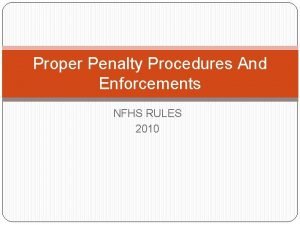 Proper Penalty Procedures And Enforcements NFHS RULES 2010