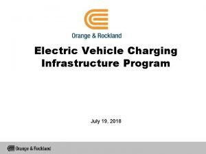 Electric Vehicle Charging Infrastructure Program July 19 2018