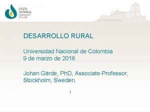 DESARROLLO RURAL Universidad Nacional de Colombia 9 de