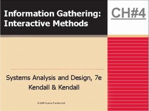 Interactive methods of information gathering