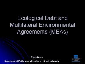 Ecological Debt and Multilateral Environmental Agreements MEAs Frank