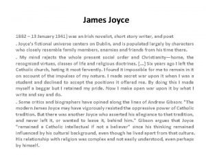 James Joyce 1882 13 January 1941 was an