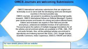 OMICS Journals are welcoming Submissions OMICS International welcomes