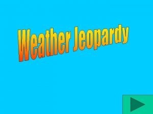 SOL Jeopardy Water Cycle Clouds Weather Vocab Weather