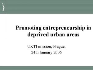 Promoting entrepreneurship in deprived urban areas UKTI mission