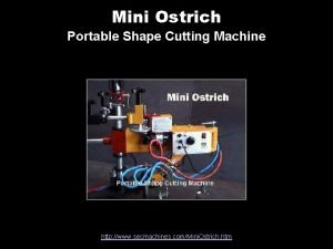 Mini Ostrich Portable Shape Cutting Machine http www