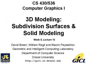CS 430536 Computer Graphics I 3 D Modeling