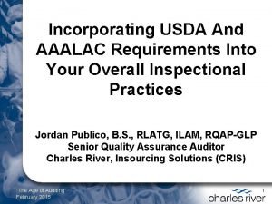 Incorporating USDA And AAALAC Requirements Into Your Overall