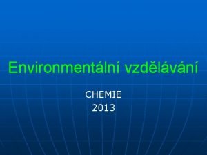 Environmentln vzdlvn CHEMIE 2013 vod vymezen pojm ivotn