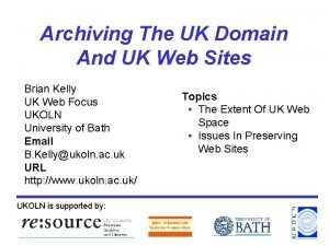 Archiving The UK Domain And UK Web Sites