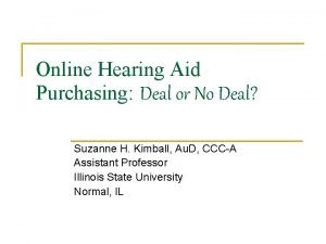 Online Hearing Aid Purchasing Deal or No Deal