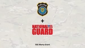 SSG Marty Grant Agenda What the National Guard