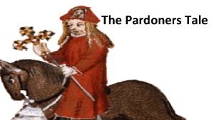 The Pardoners Tale The Pardoner High voice small