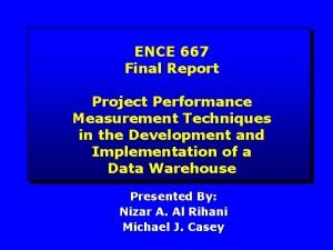 ENCE 667 Final Report Project Performance Measurement Techniques