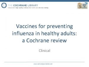Vaccines for preventing influenza in healthy adults a