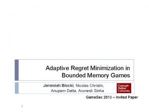 Adaptive Regret Minimization in Bounded Memory Games Jeremiah