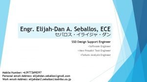 Engr ElijahDan A Seballos ECE SSD Design Support