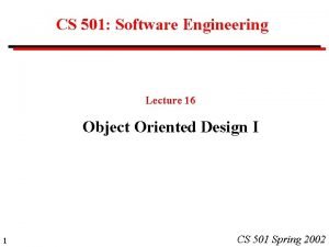 CS 501 Software Engineering Lecture 16 Object Oriented